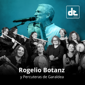 Rogelio Botanz & Percuteras de Garaldea